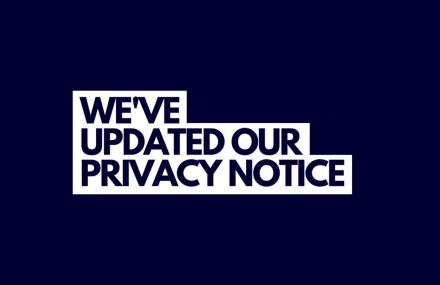 we've updated our privacy notice